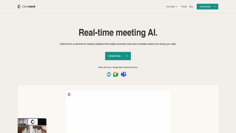 Clearword - Clearword是一款实时AI会议助手，能在通话中自动生成摘要笔记并完成任务。