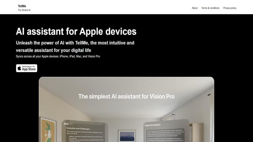 TellMe - TellMe是一款专为Vision Pro设计的最简单、直观且多功能的AI助手。